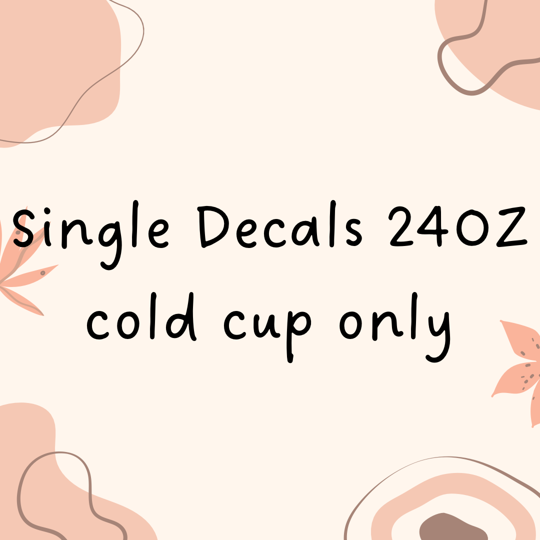 SINGLE DECALS COLD CUP ONLY