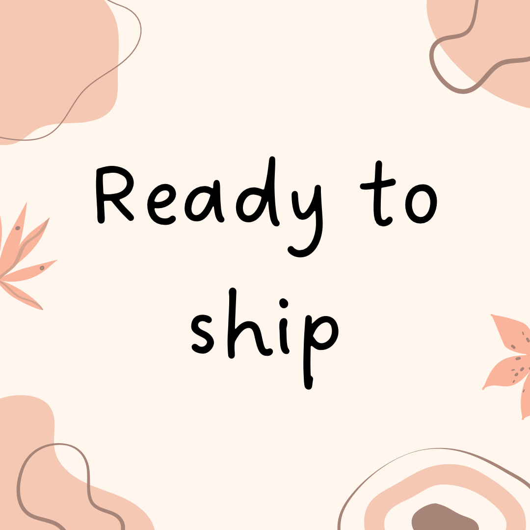 READY TO SHIP